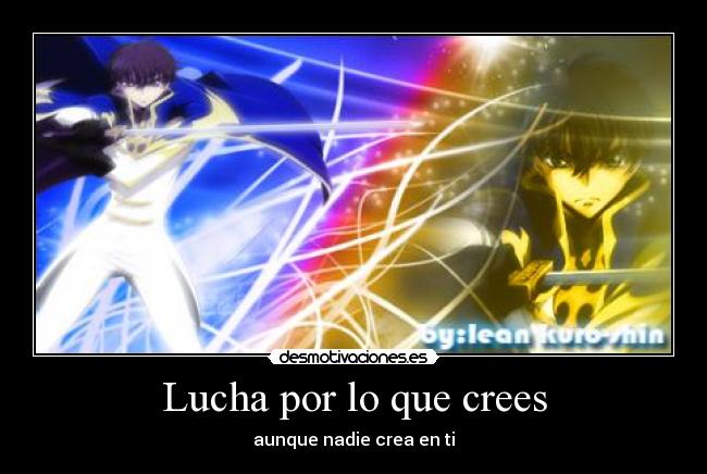 Lucha por lo que crees - aunque nadie crea en ti