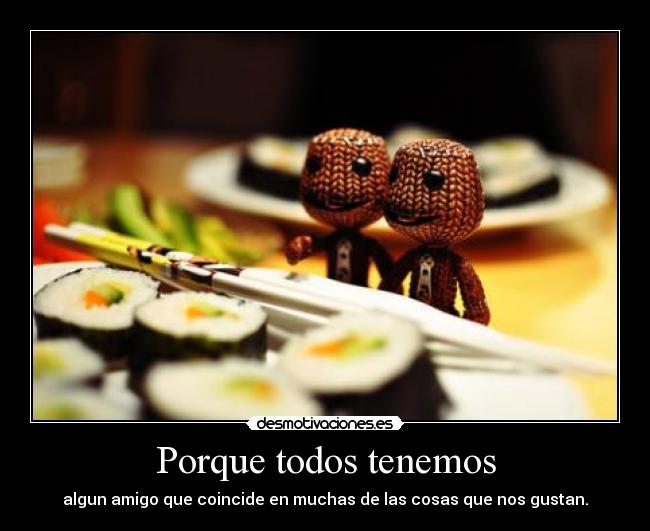 Porque todos tenemos -