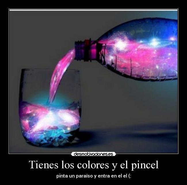 Tienes los colores y el pincel - pinta un paraíso y entra en el el (:
