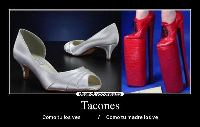 Tacones - Como tu los ves              /     Como tu madre los ve