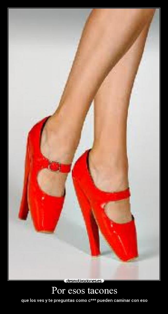 Por esos tacones - 