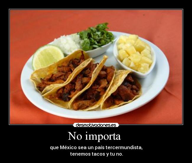carteles tacos mexico tercermundista ricos desmotivaciones