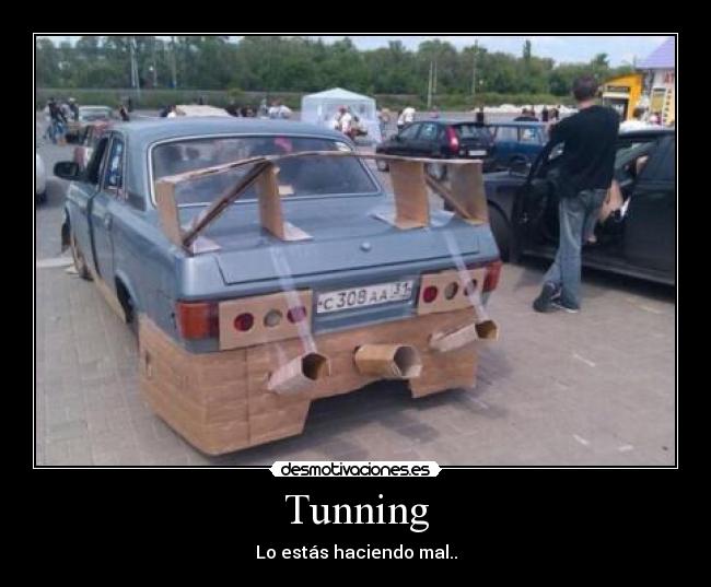 Tunning - Lo estás haciendo mal..