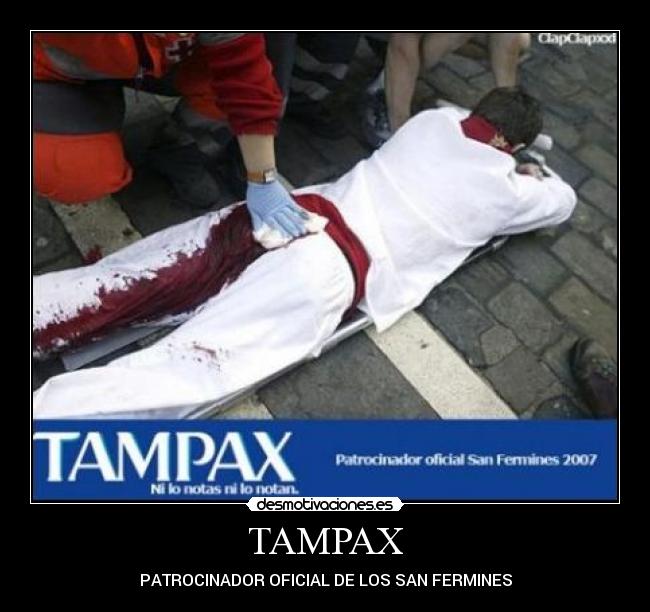 TAMPAX - PATROCINADOR OFICIAL DE LOS SAN FERMINES