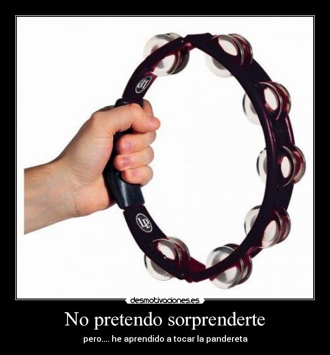 No pretendo sorprenderte - 