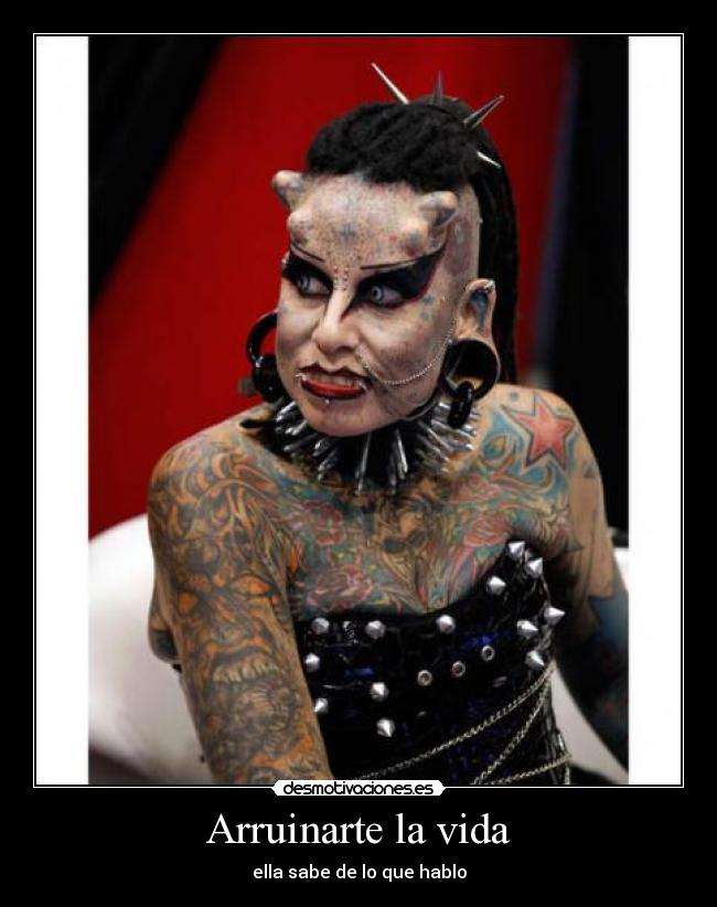 Arruinarte la vida - ella sabe de lo que hablo