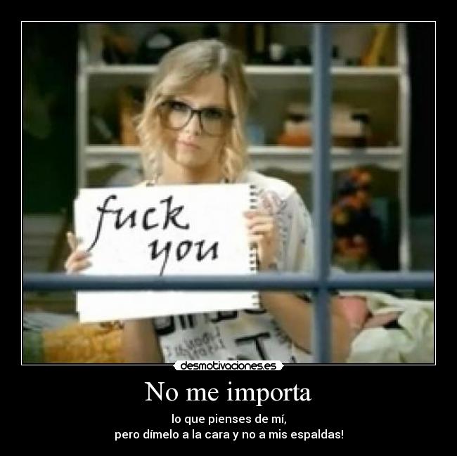 No me importa -
