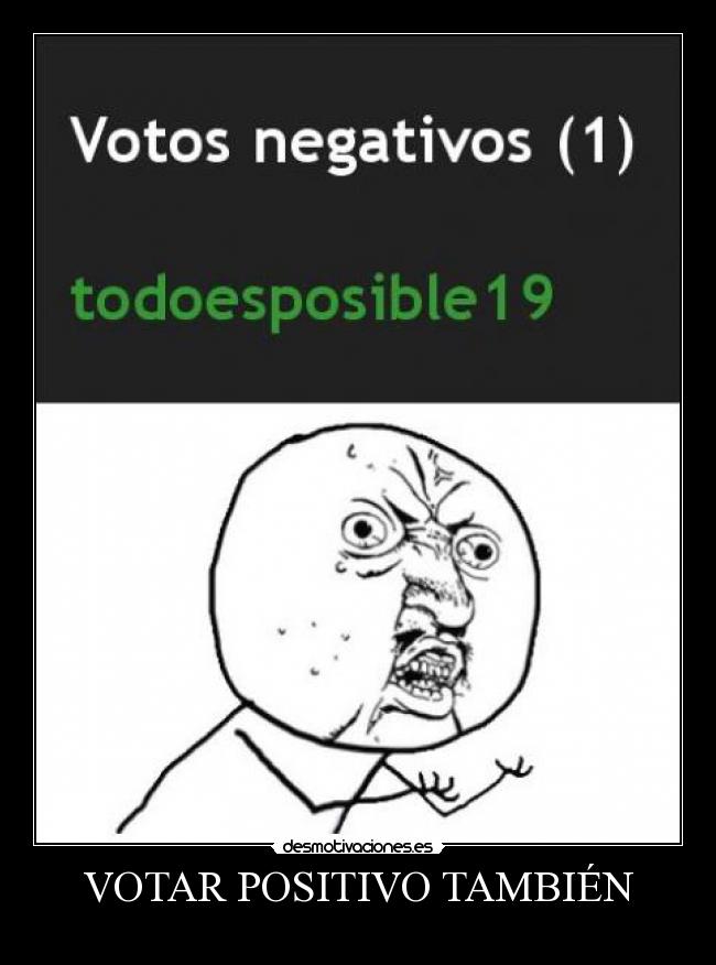 VOTAR POSITIVO TAMBIÉN -