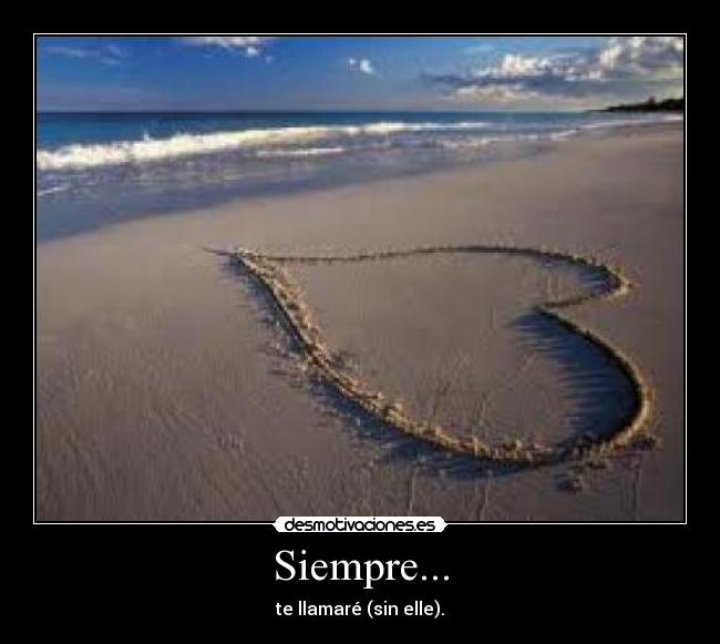 Siempre... -