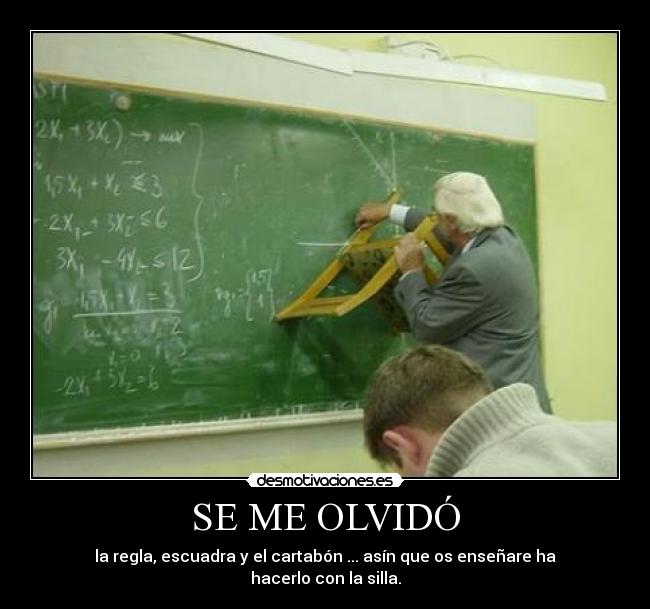 SE ME OLVIDÓ - la regla, escuadra y el cartabón ... asín que os enseñare ha hacerlo con la silla.