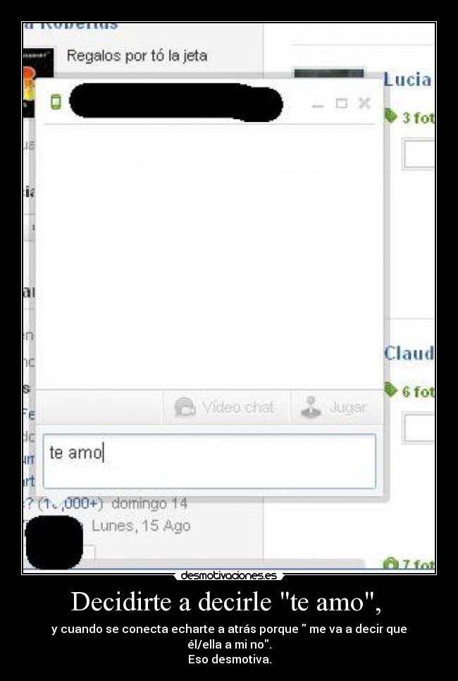 Decidirte a decirle te amo, -