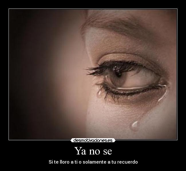Ya no se -