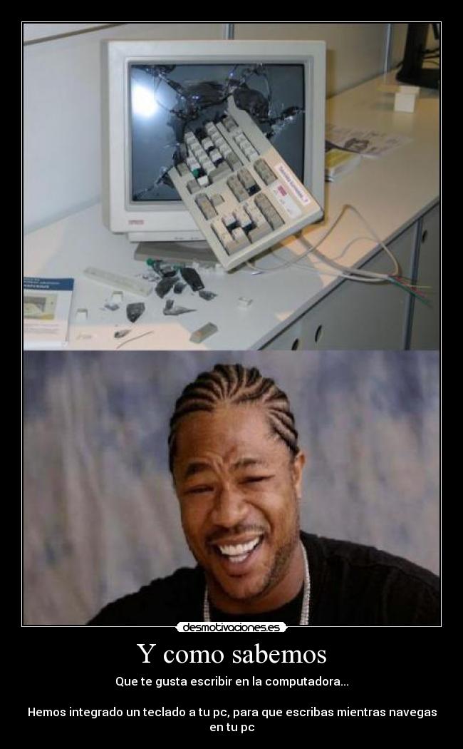 Y como sabemos - Que te gusta escribir en la computadora...
Hemos integrado un teclado a tu pc, para que escribas mientras navegas en tu pc