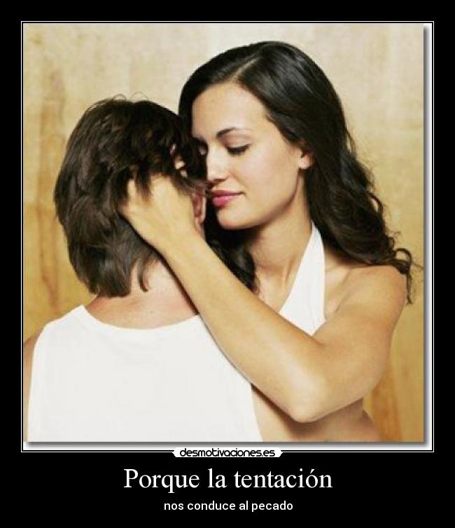 Porque la tentación - nos conduce al pecado