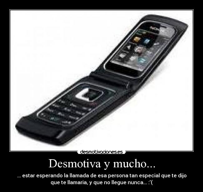 Desmotiva y mucho... -