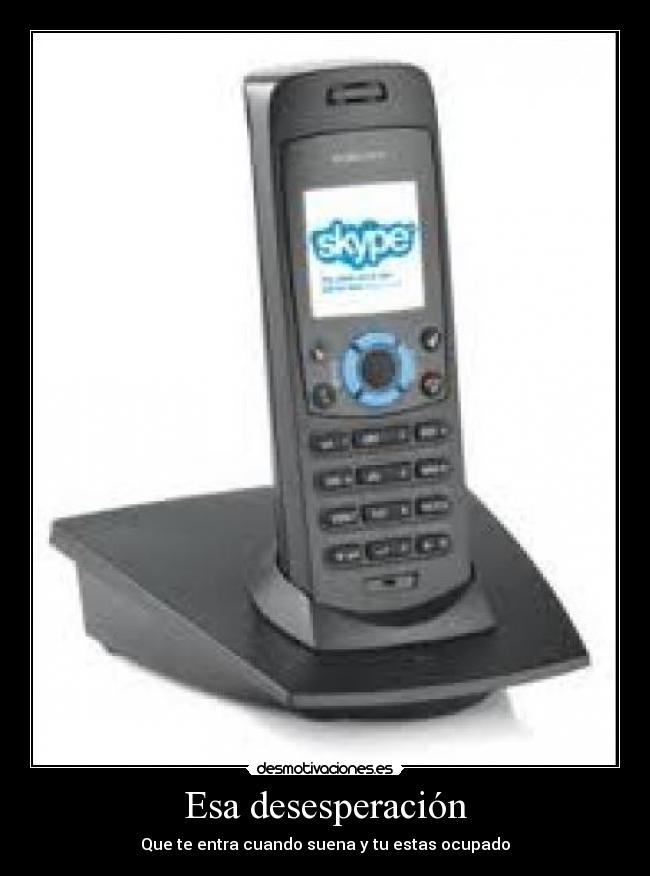 Esa desesperación -