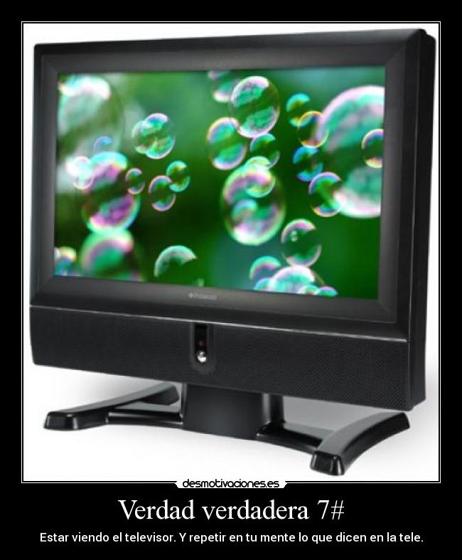 Verdad verdadera 7# -