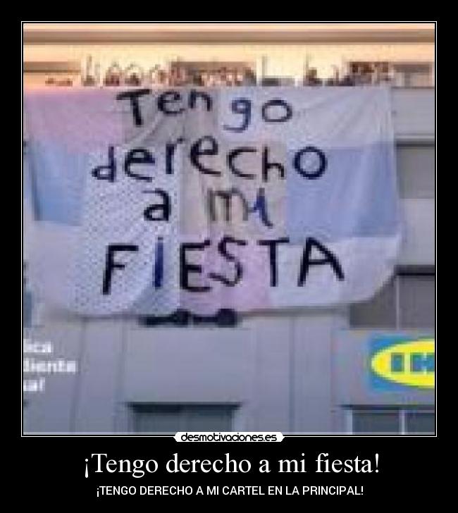 ¡Tengo derecho a mi fiesta! - 
