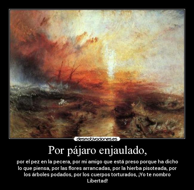 Por pájaro enjaulado, -