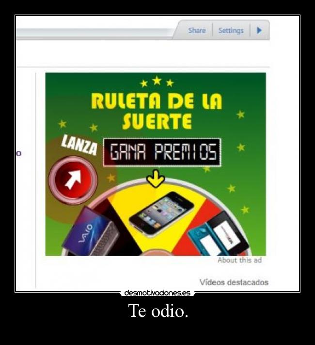 Te odio. -