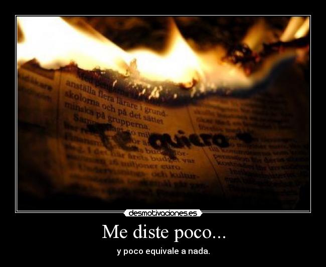 Me diste poco... - 