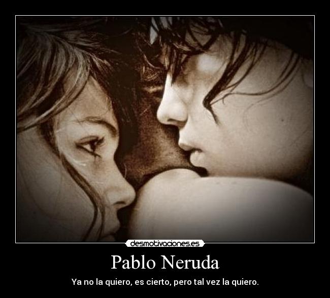 Pablo Neruda -