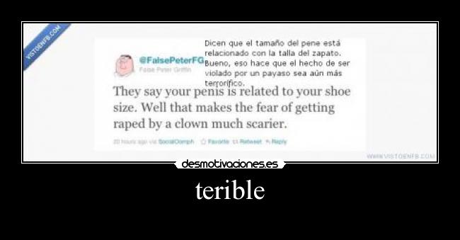 terible -