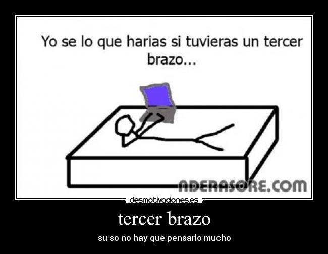 tercer brazo - su so no hay que pensarlo mucho