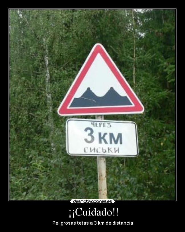 ¡¡Cuidado!! - Peligrosas tetas a 3 km de distancia