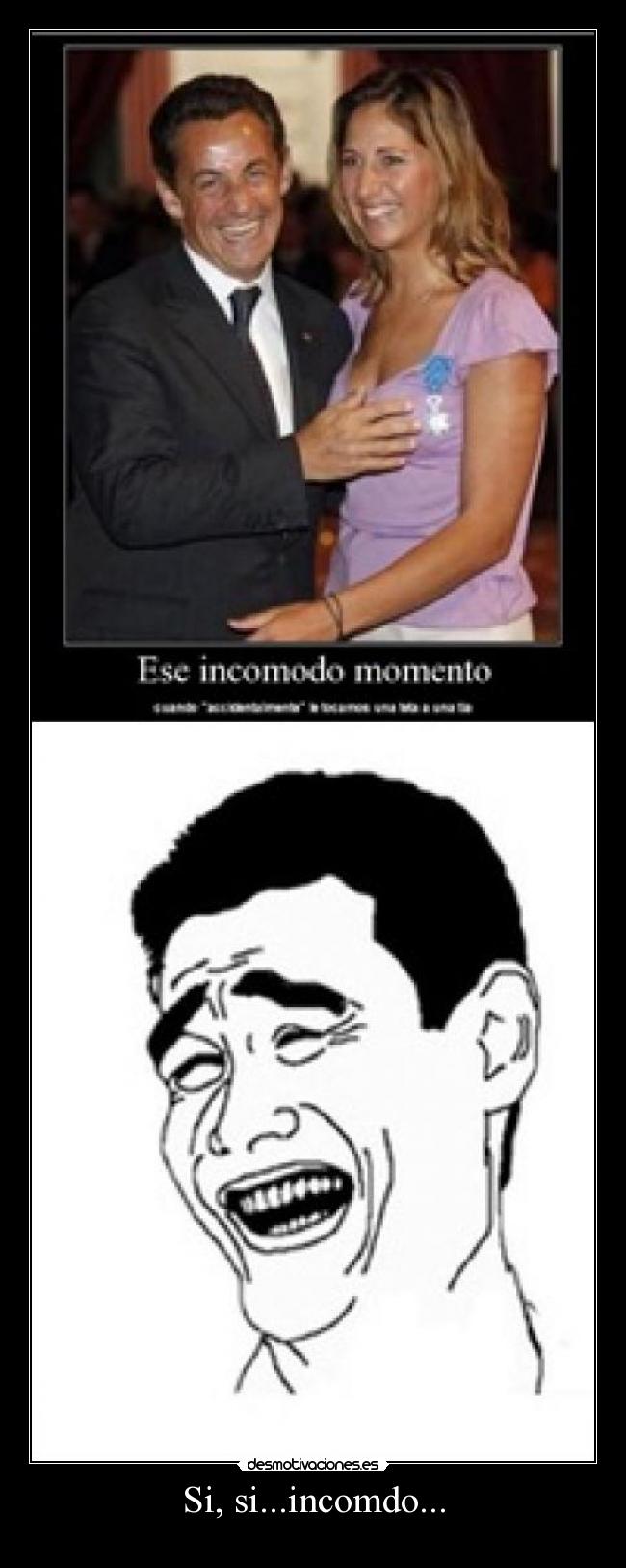 Si, si...incomdo... - 