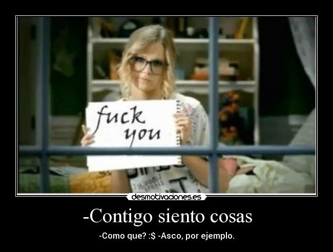 -Contigo siento cosas -