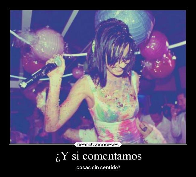 ¿Y si comentamos -