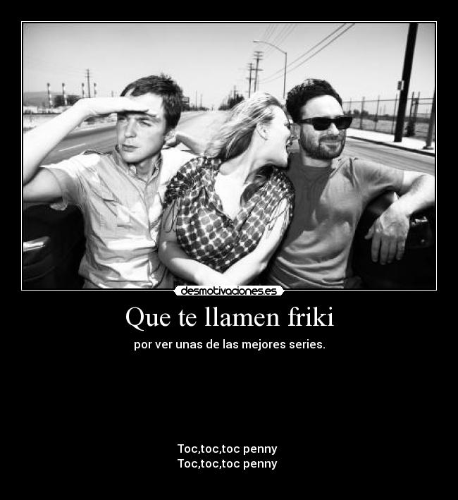 Que te llamen friki -