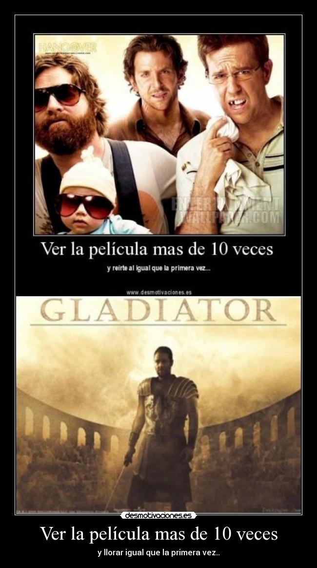 Ver la película mas de 10 veces - y llorar igual que la primera vez..