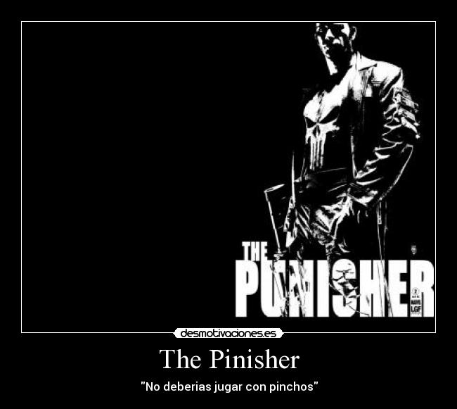 The Pinisher - No deberias jugar con pinchos