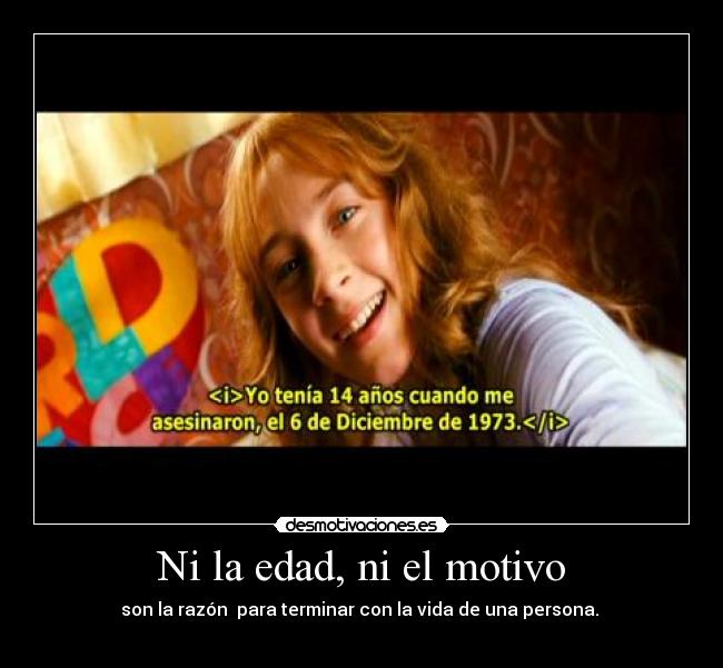 Ni la edad, ni el motivo - 