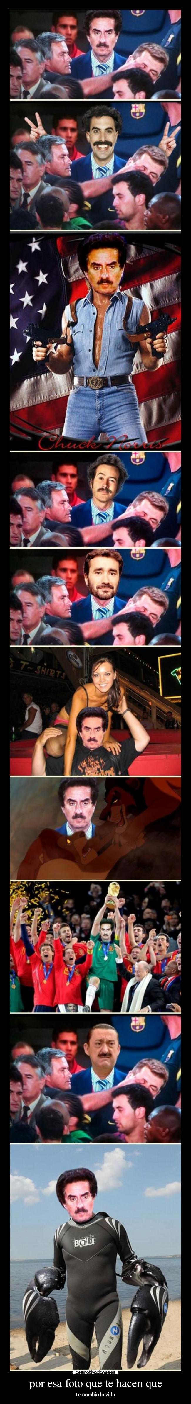 por esa foto que te hacen que - te cambia la vida