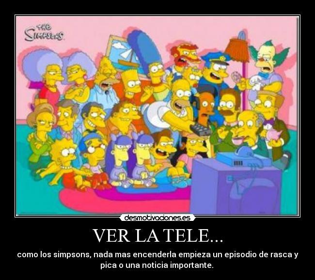 carteles simpsons tv tele rasca pica noticia desmotivaciones
