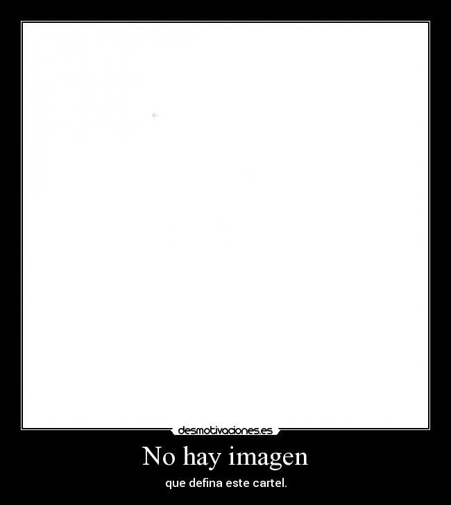 No hay imagen - que defina este cartel.