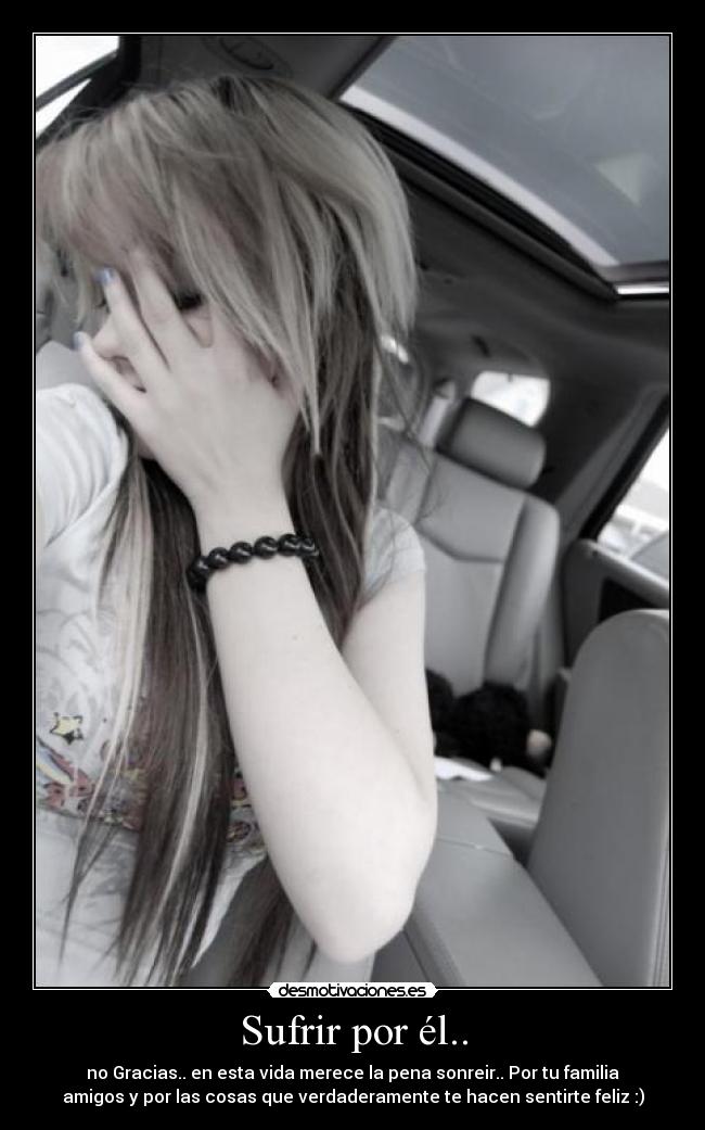 Sufrir por él.. - 