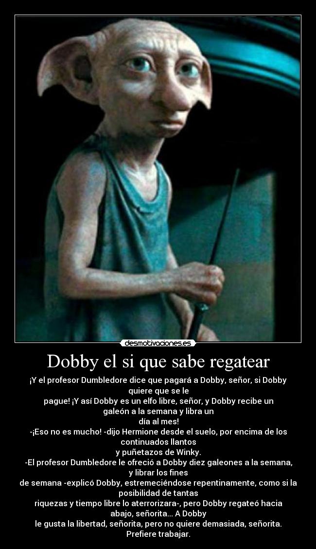 Dobby el si que sabe regatear - 
