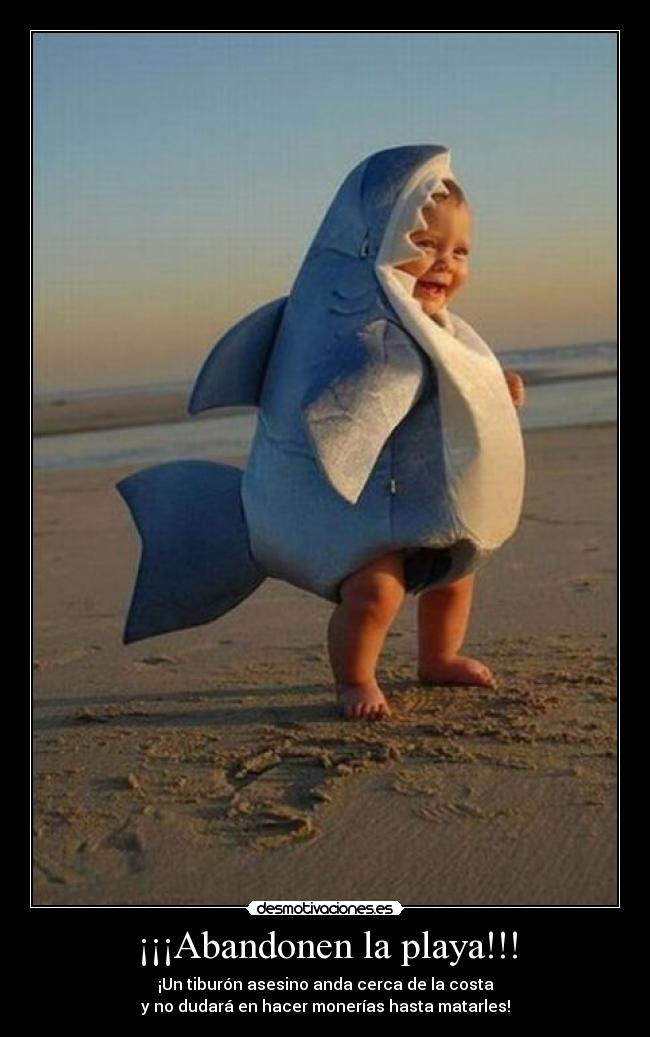 ¡¡¡Abandonen la playa!!! -