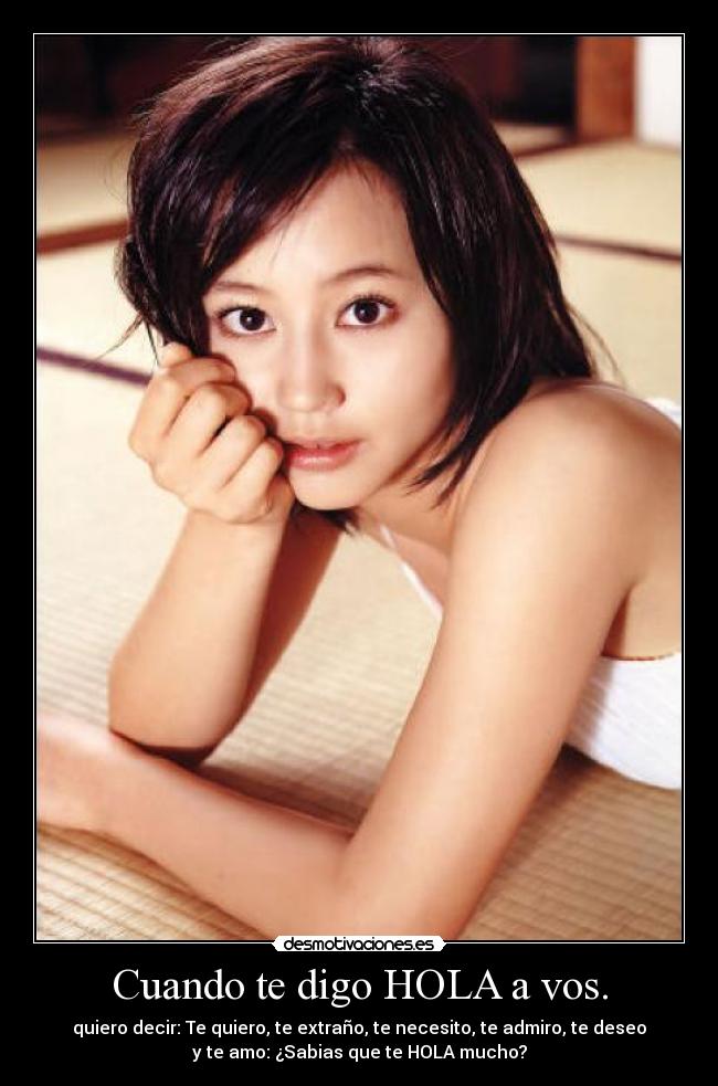 Cuando te digo HOLA a vos. - 