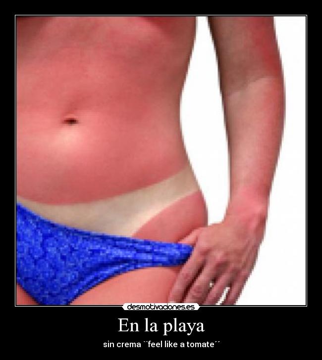 En la playa - sin crema ``feel like a tomate´´