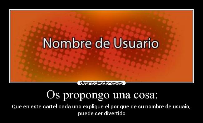 Os propongo una cosa: - 