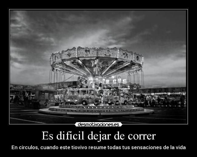 Es dificil dejar de correr - 