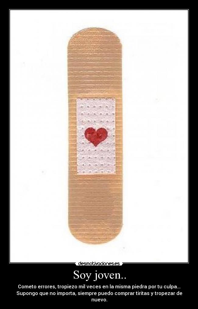Soy joven.. -