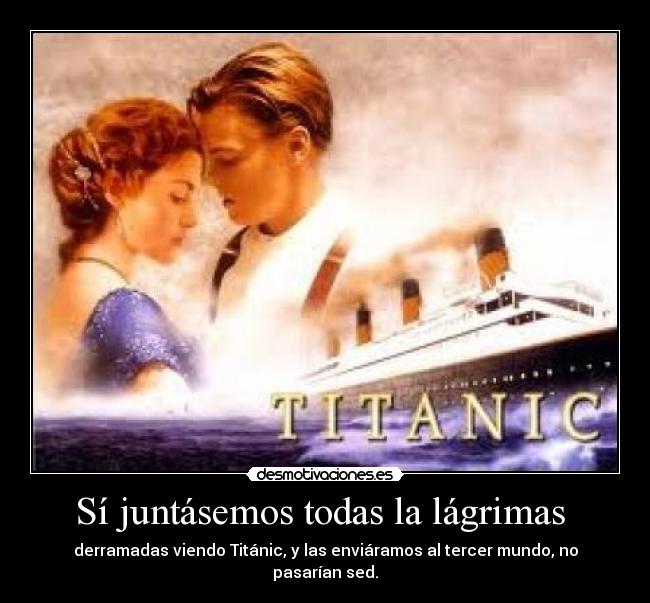 Sí juntásemos todas la lágrimas -