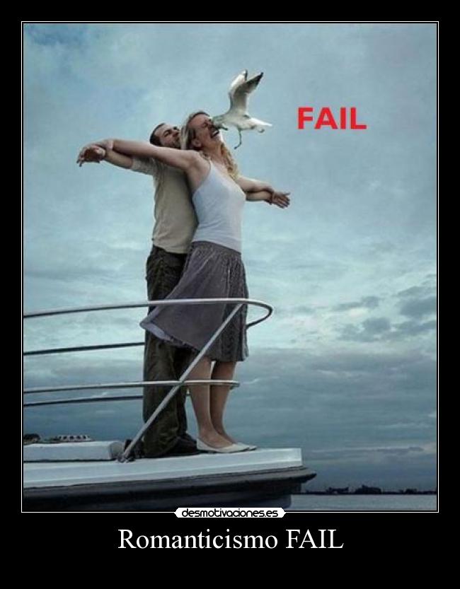 carteles fail romanticismo fail soy mas sexy que vosotros desmotivaciones