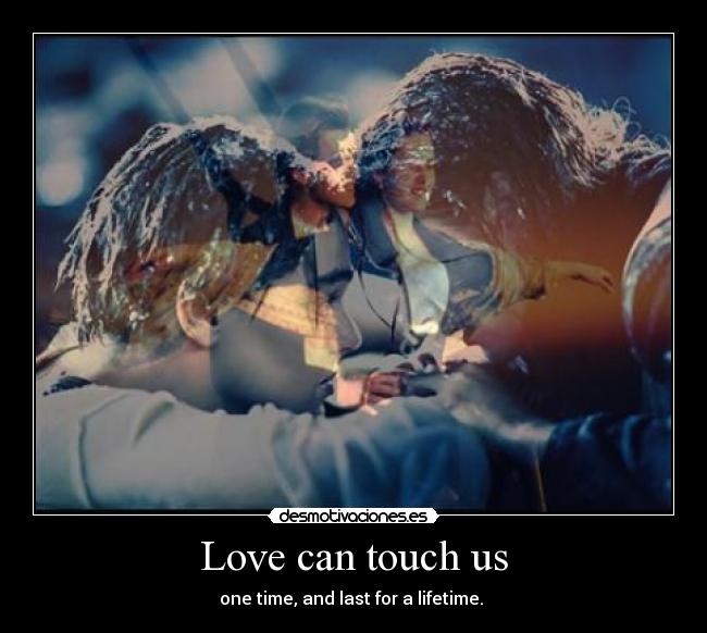Love can touch us - 